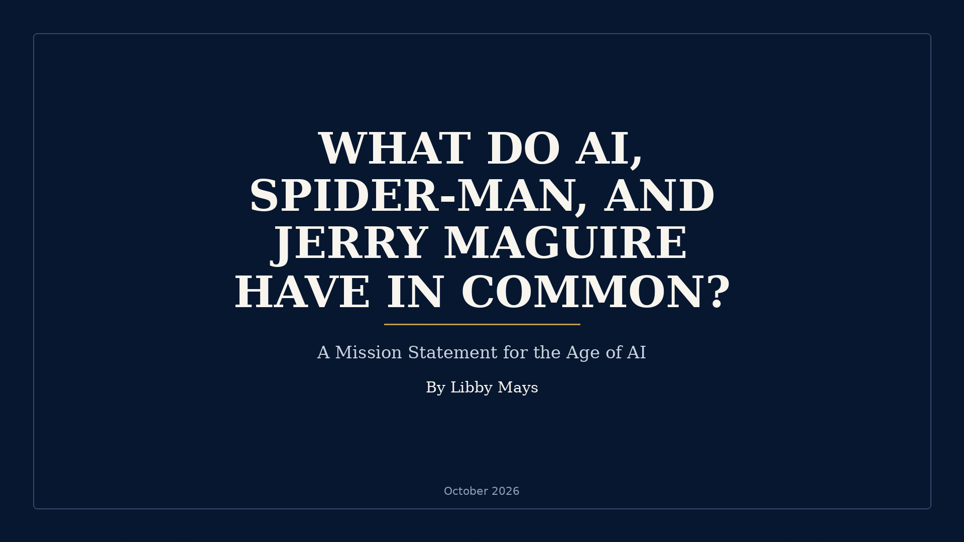 A Mission Statement for the Age of AI by Libby Mays